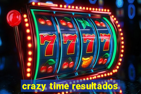 crazy time resultados